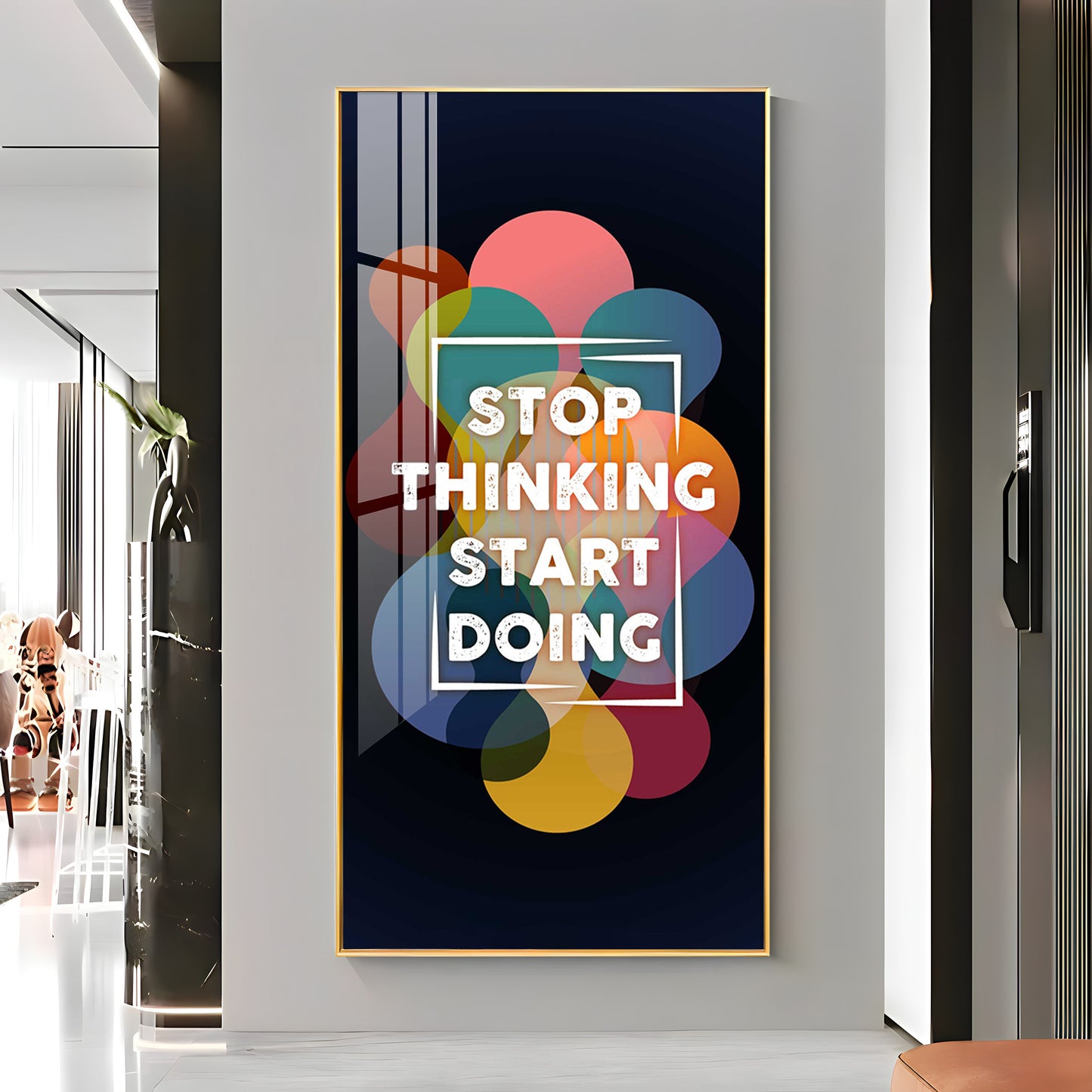 Stop Thinking Start Doing Premium Acrylic Vertical Wall Art