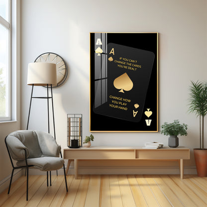 If You Can't Change The Cards Premium Acrylic Vertical Wall Art