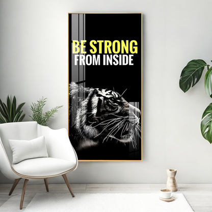 Be Strong Premium Acrylic Vertical Wall Art