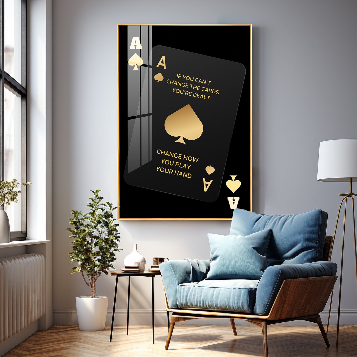 If You Can't Change The Cards Premium Acrylic Vertical Wall Art