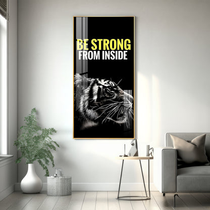 Be Strong Premium Acrylic Vertical Wall Art