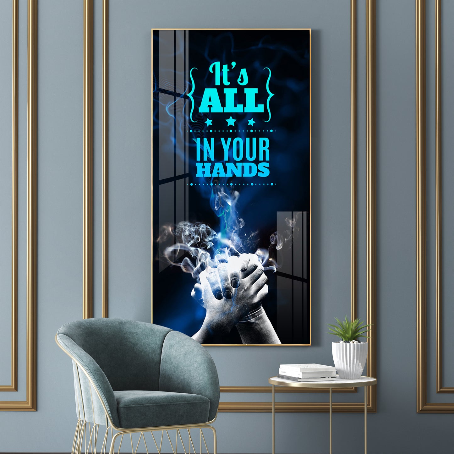 It's All In Your Hands Premium Acrylic Vertical Wall Art