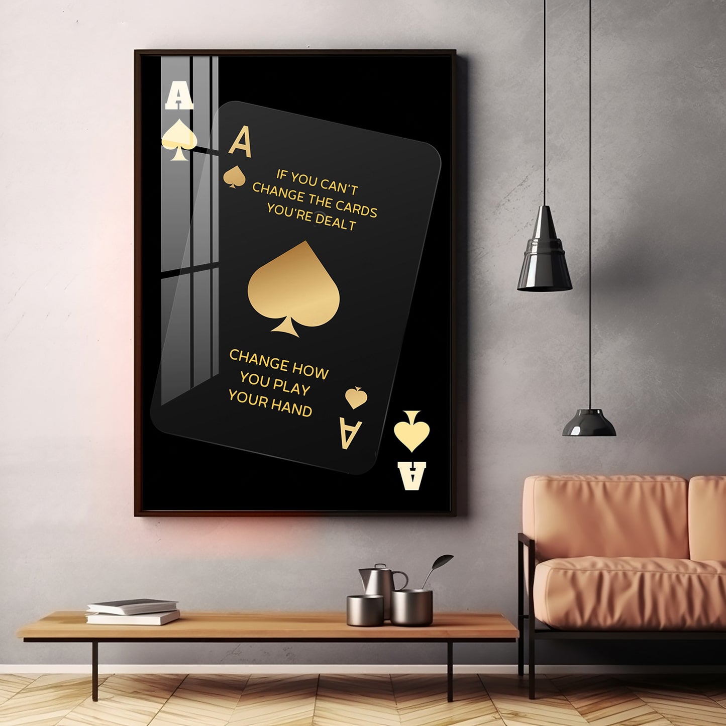 If You Can't Change The Cards Premium Acrylic Vertical Wall Art