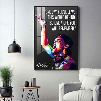 One Day You'll Leave This World Behind Premium Acrylic Vertical Wall Art