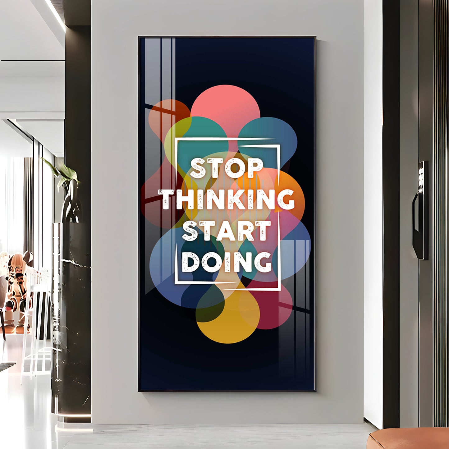 Stop Thinking Start Doing Premium Acrylic Vertical Wall Art