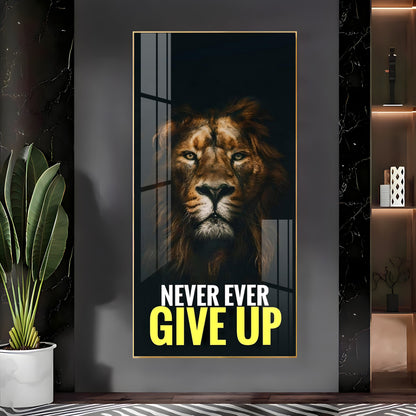 Never Give Up Premium Acrylic Vertical Wall Art