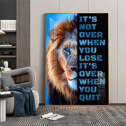 It's Not Over When You Lose Premium Acrylic Vertical Wall Art