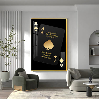 If You Can't Change The Cards Premium Acrylic Vertical Wall Art