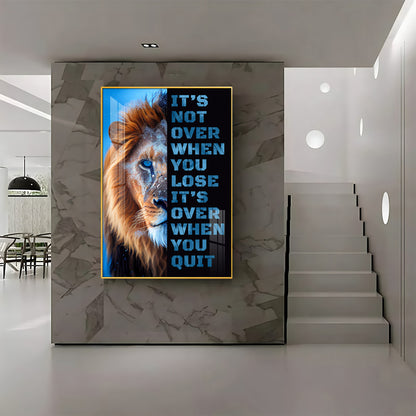 It's Not Over When You Lose Premium Acrylic Vertical Wall Art