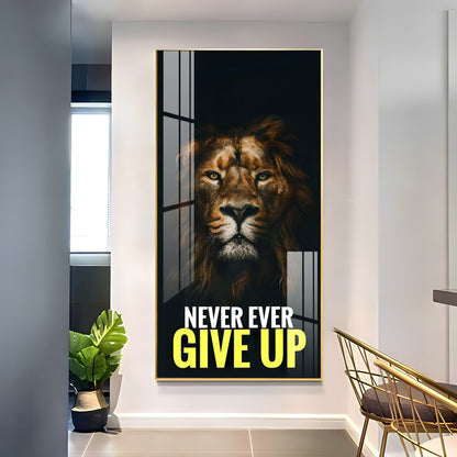 Never Give Up Premium Acrylic Vertical Wall Art