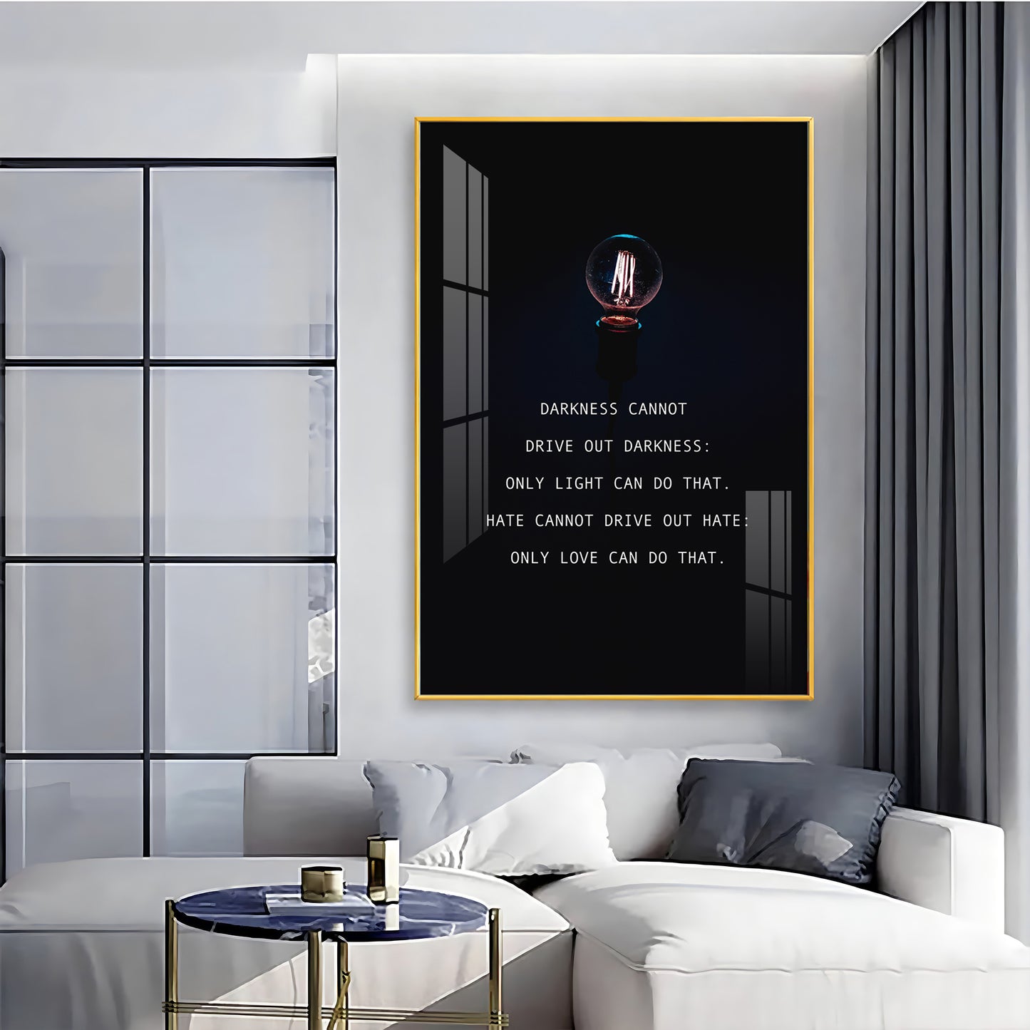 Darkness Cannot Drive Out Darkness Premium Acrylic Vertical Wall Art