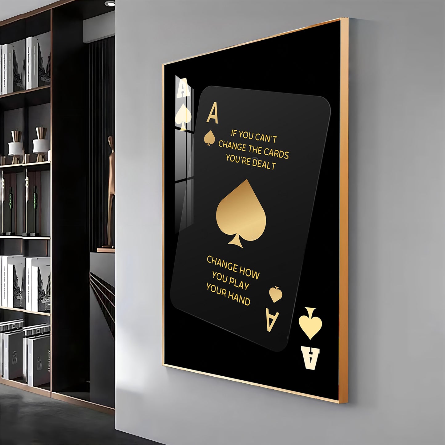 If You Can't Change The Cards Premium Acrylic Vertical Wall Art