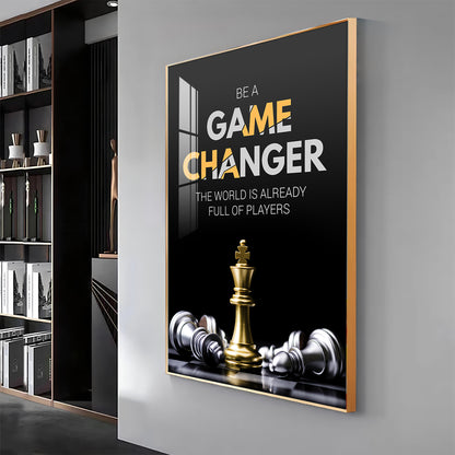 Be A Game Changer Premium Acrylic Vertical Wall Art