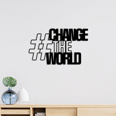 Change World Metal Wall Art