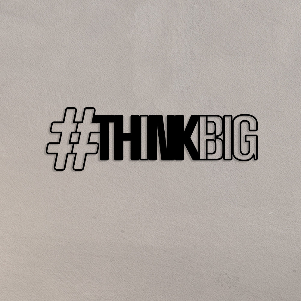 Think Big Metal Wall Art