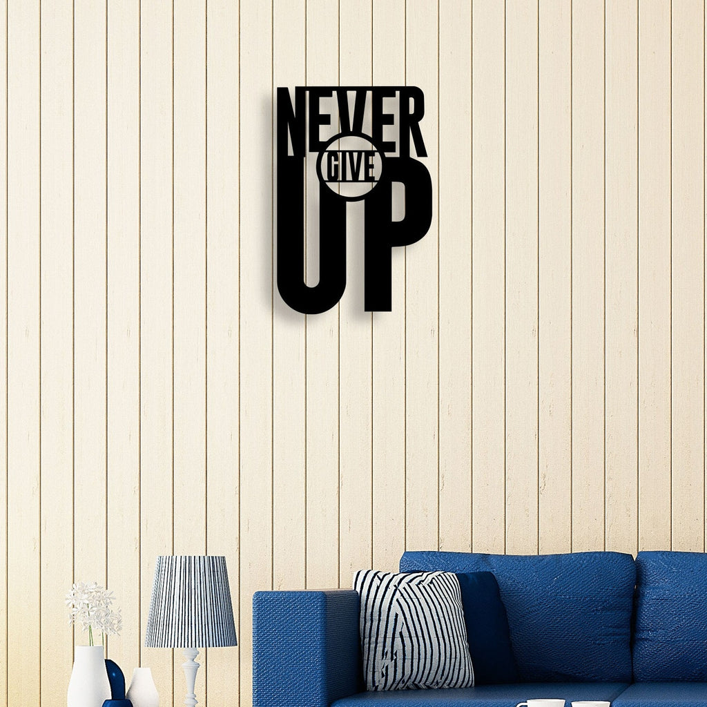 Never Give Up Metal Wall Art 1