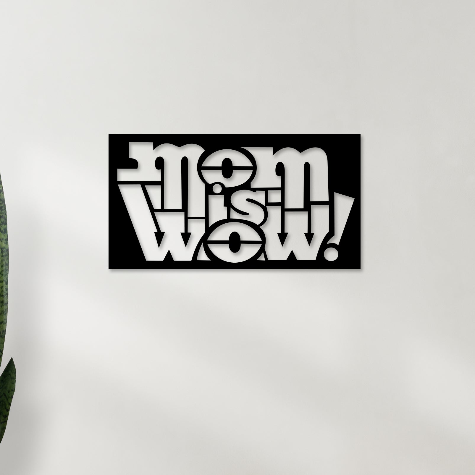 Mom Is Wow Metal Wall Art