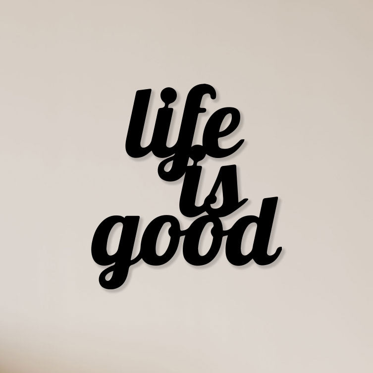 Life Is Good Metal Wall Art