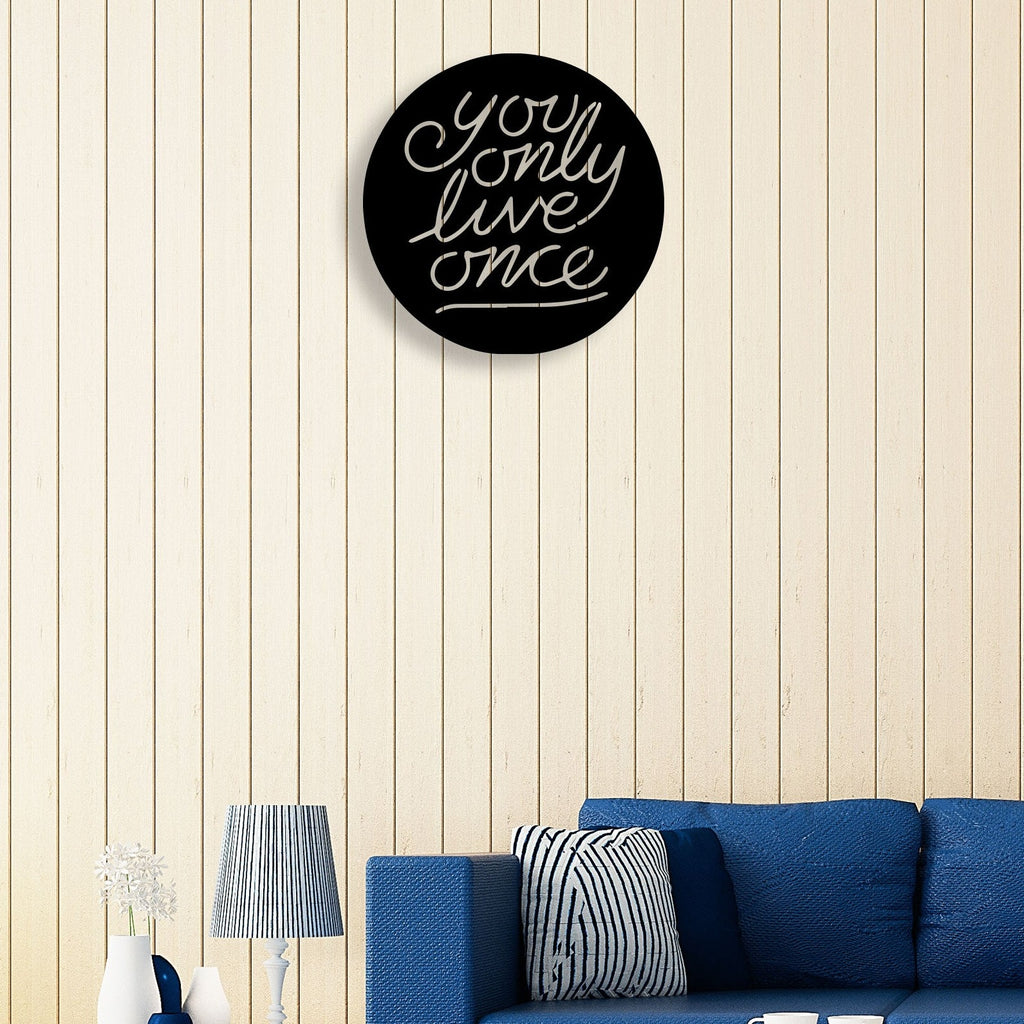 You Only Live Once Metal Wall Art 2
