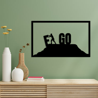 Let GO Your EGO Metal Wall Art